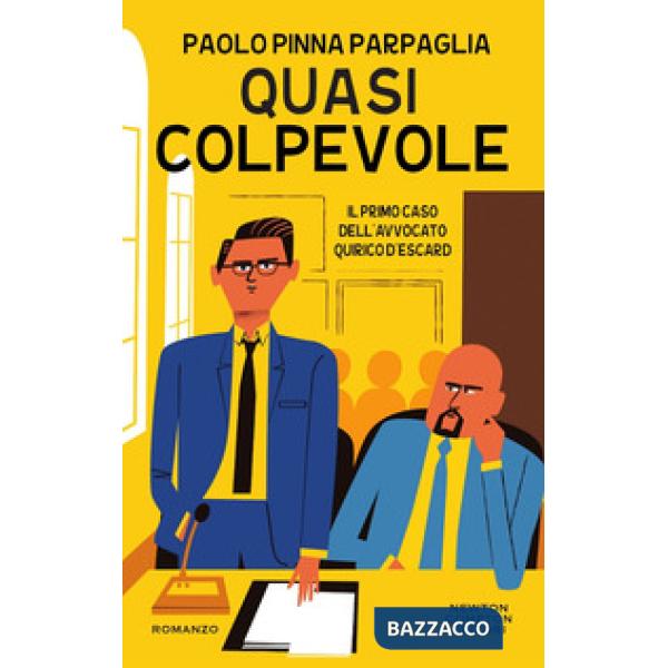 Quasi colpevole. Il primo caso dell'avvocato Quirico D'Escard