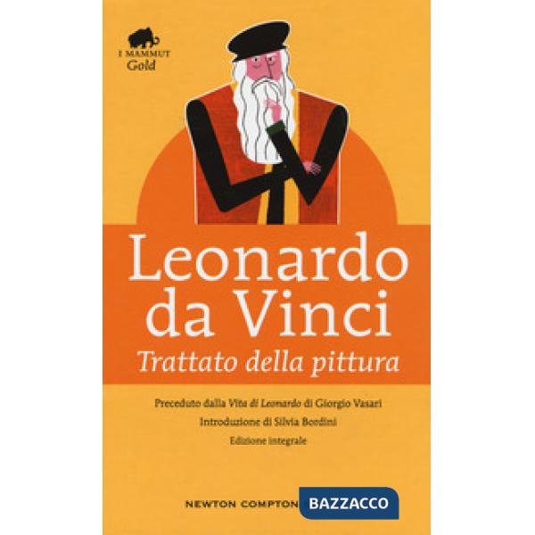 Trattato della pittura. Ediz. integrale