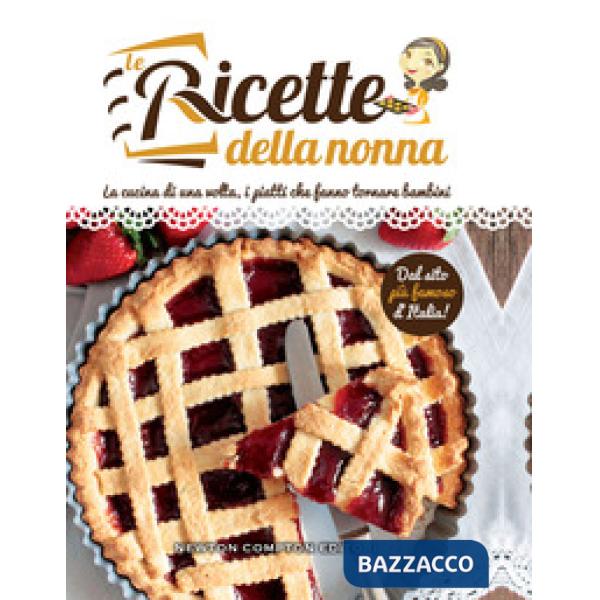 Ricette della nonna. Il mio ricettario di casa. Per raccogliere le mie ricette più buone (Le)
