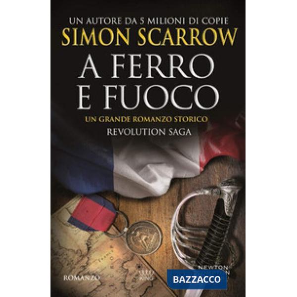 A ferro e fuoco. Revolution saga. Vol. 3