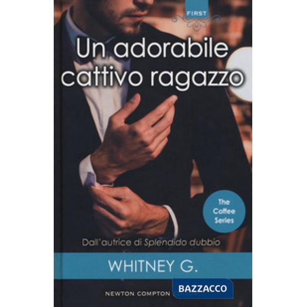 Adorabile cattivo ragazzo. The coffee series (Un)