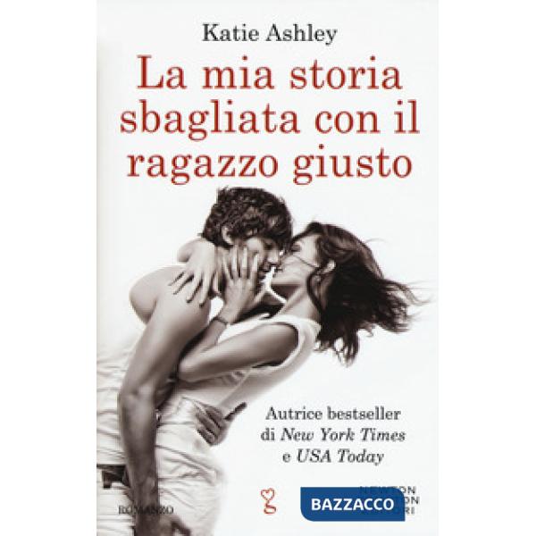 Mia storia sbagliata con il ragazzo giusto (La)