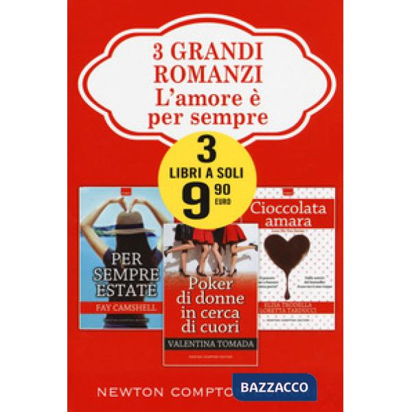 Amore è per sempre: Per sempre estate-Poker di donne in cerca di cuori-Cioccolata amara (L')