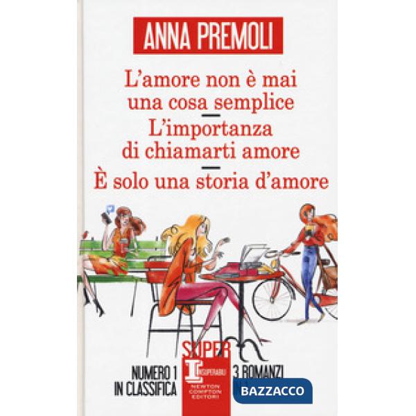 Amore non è mai una cosa semplice-L'importanza di chiamarti amore-È solo una sto