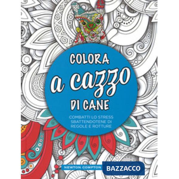 Colora a cazzo di cane