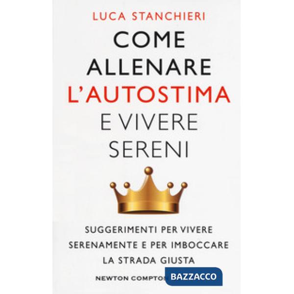 Come allenare l'autostima e vivere sereni