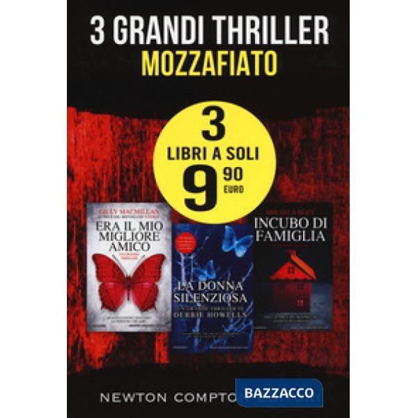 3 grandi thriller mozzafiato: Era il mio migliore amico-La donna silenziosa-Incubo di famiglia
