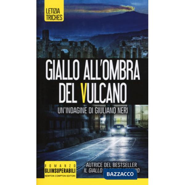 Giallo all'ombra del vulcano. Un'indagine di Giuliano Neri
