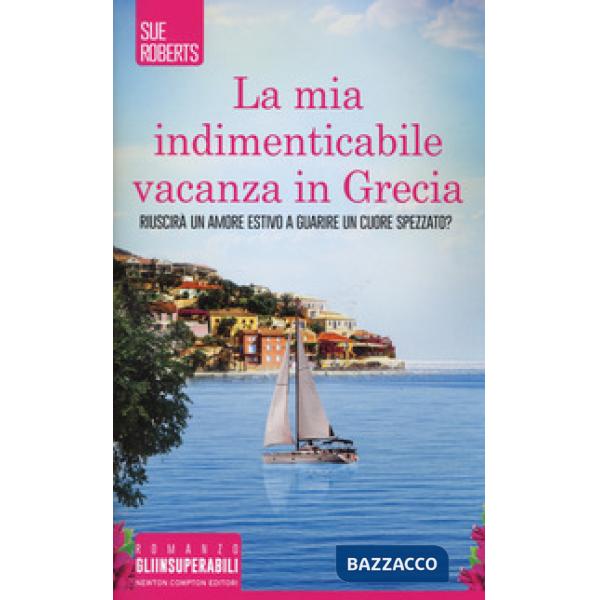 Mia indimenticabile vacanza in Grecia (La)