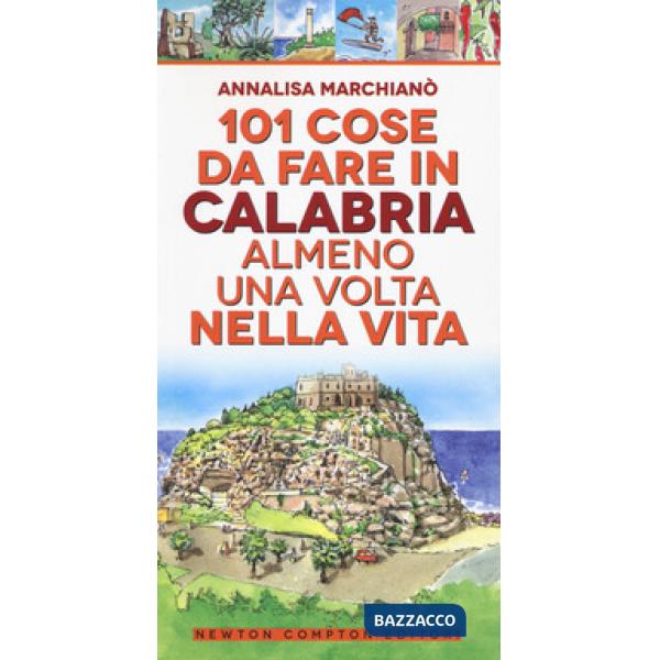 101 cose da fare in Calabria almeno una volta nella vita