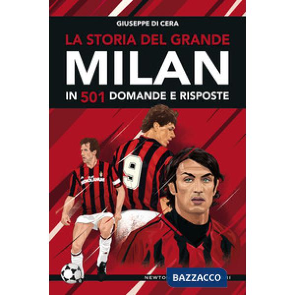 Storia del grande Milan in 501 domande e risposte (La)
