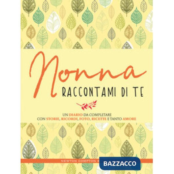 Nonna raccontami di te