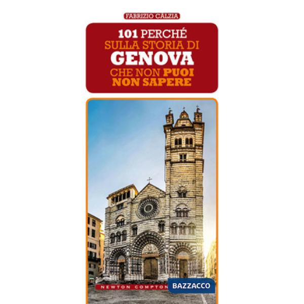 101 perché sulla storia di Genova che non puoi non sapere