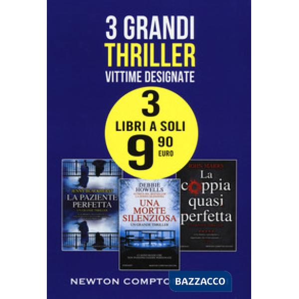 3 grandi thriller. Vittime designate: La paziente perfetta-Una morte silenziosa-La coppia quasi perfetta