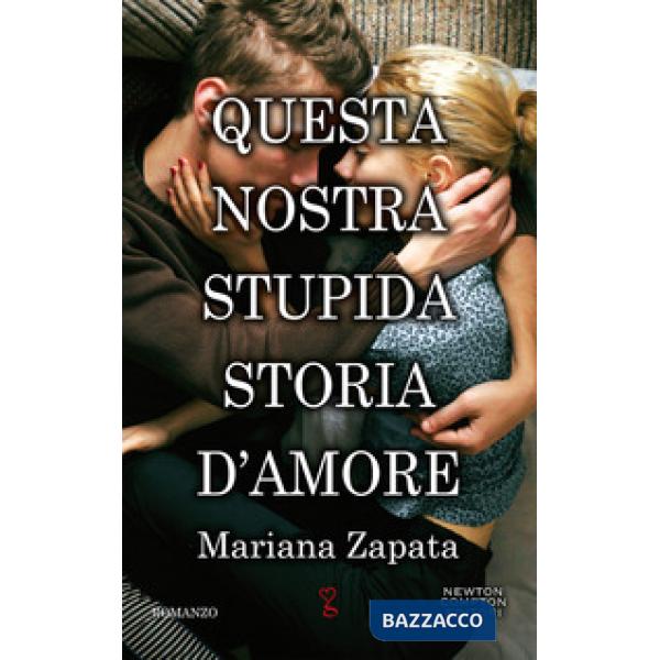 Questa nostra stupida storia d'amore