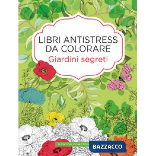 Giardini segreti. Libri antistress da colorare