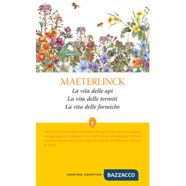 Vita delle api-La vita delle termiti-La vita delle formiche. Ediz. integrale (La)
