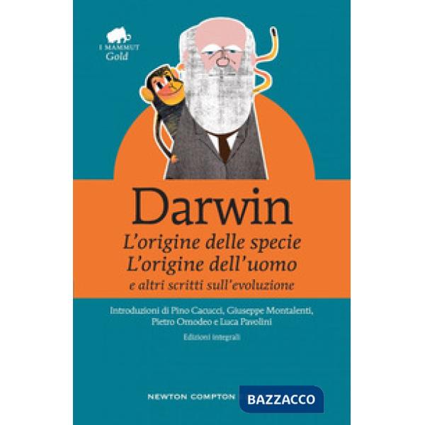 «L'origine della specie», «L'origine dell'uomo» e altri scritti sull'evoluzione. Ediz. integrale