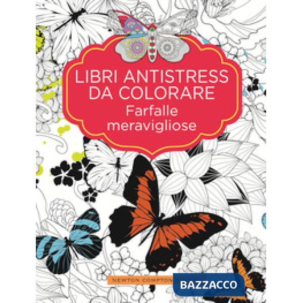 Farfalle meravigliose. Libri antistress da colorare
