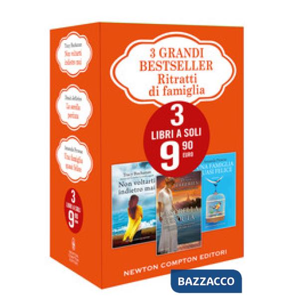 3 grandi bestseller. Ritratti di famiglia: Non voltarti indietro mai-La sorella perduta-Una famiglia quasi felice