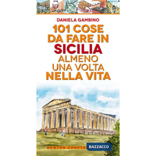 101 cose da fare in Sicilia almeno una volta nella vita