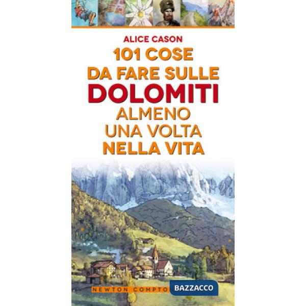 101 cose da fare sulle Dolomiti almeno una volta nella vita