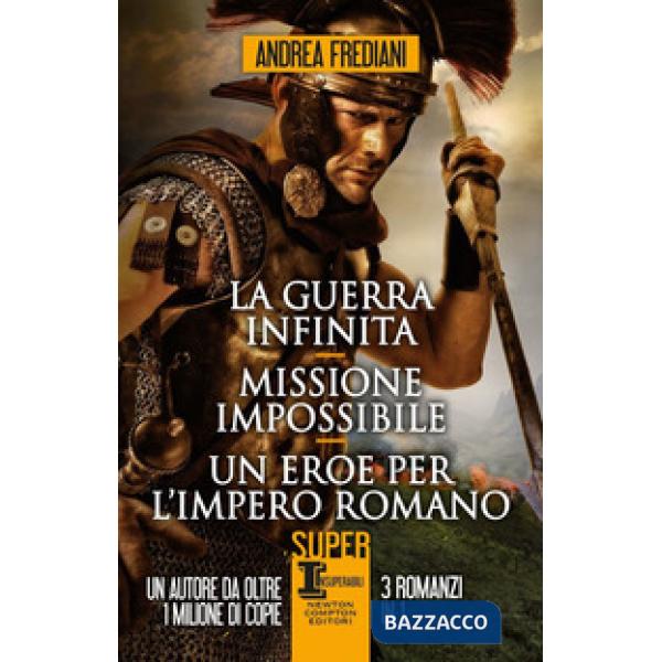 Guerra infinita-Missione impossibile-Un eroe per l'impero romano (La)