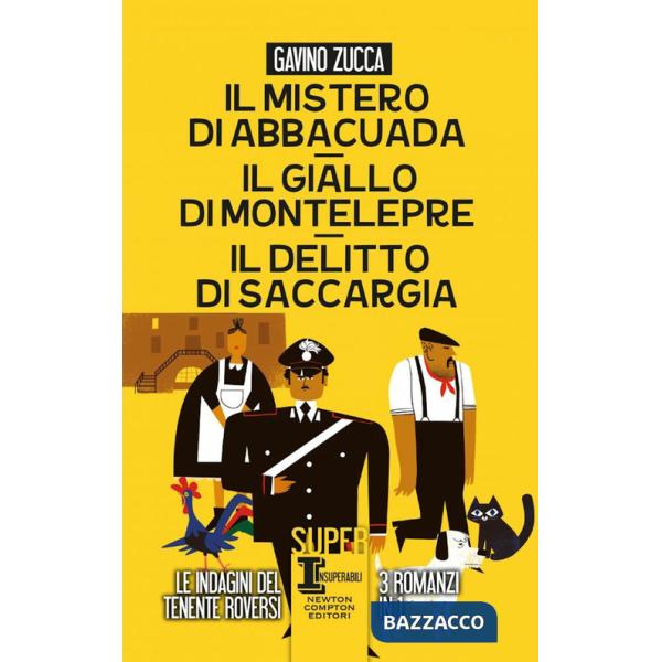 Mistero di Abbacuad- Il giallo di Montelepre-Il delitto di Saccargia (Il)