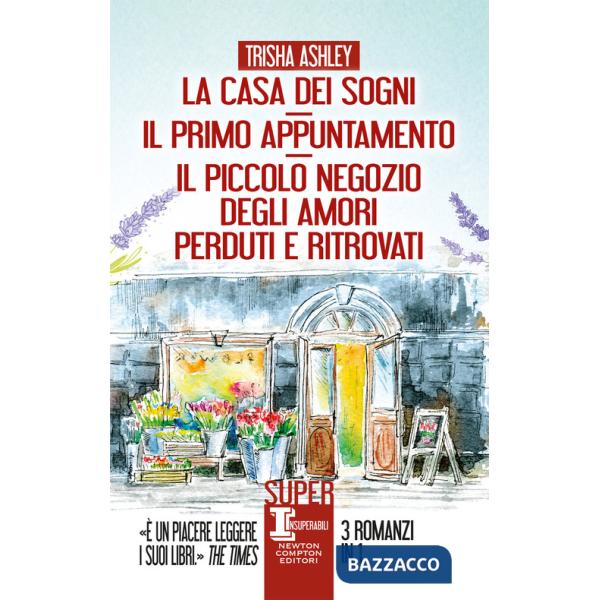 Casa dei sogni-Il primo appuntamento-Il piccolo negozio degli amori perduti e ritrovati (La)