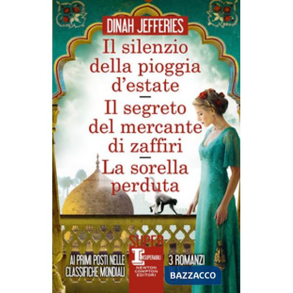 Silenzio della pioggia d'estate-Il segreto del mercante di zaffiri-La sorella perduta (Il)