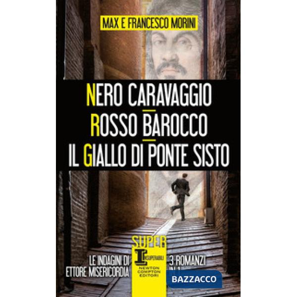 Nero Caravaggio-Rosso barocco-Il giallo di Ponte Sisto