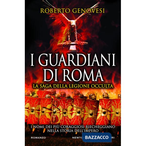 Guardiani di Roma. La saga della legione occulta (I)