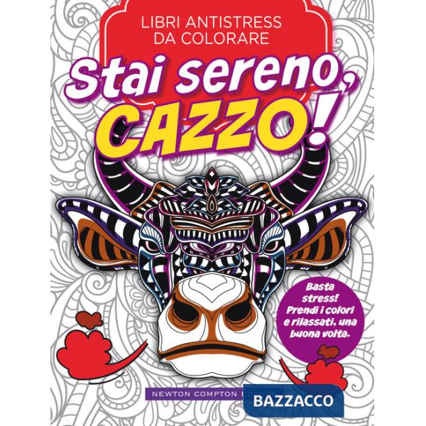 Stai sereno, cazzo! Libri antistress da colorare