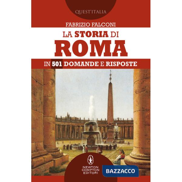 Storia di Roma in 501 domande e risposte (La)