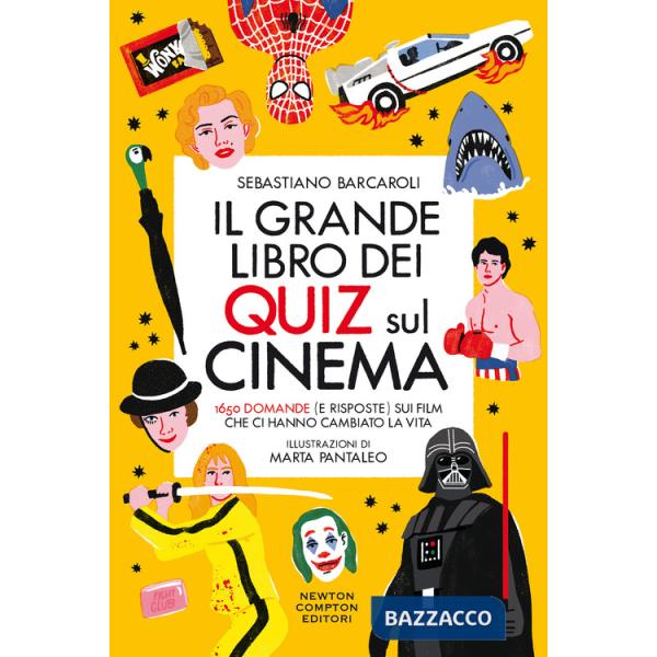 Grande libro dei quiz sul cinema. 1650 domande (e risposte) sui film che ci hanno cambiato la vita (Il)