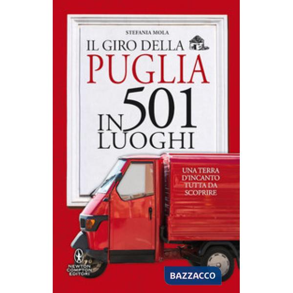 Giro della Puglia in 501 luoghi (Il)