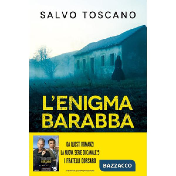 Enigma Barabba. Le indagini dei fratelli Corsaro (L')