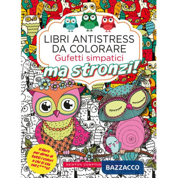 Gufetti simpatici ma stronzi! Libri antistress da colorare