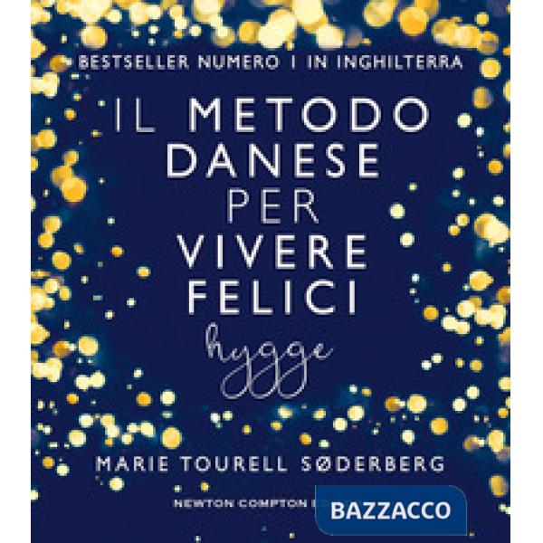 Metodo danese per vivere felici. Hygge (Il)