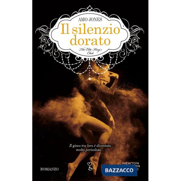 Silenzio dorato. The Elite King's Club (Il)