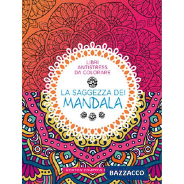 Saggezza dei mandala. Libri antistress da colorare (La)