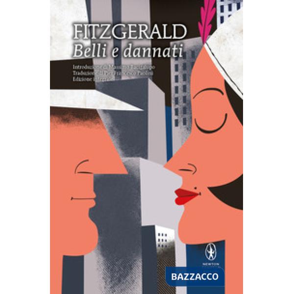 Belli e dannati. Ediz. integrale