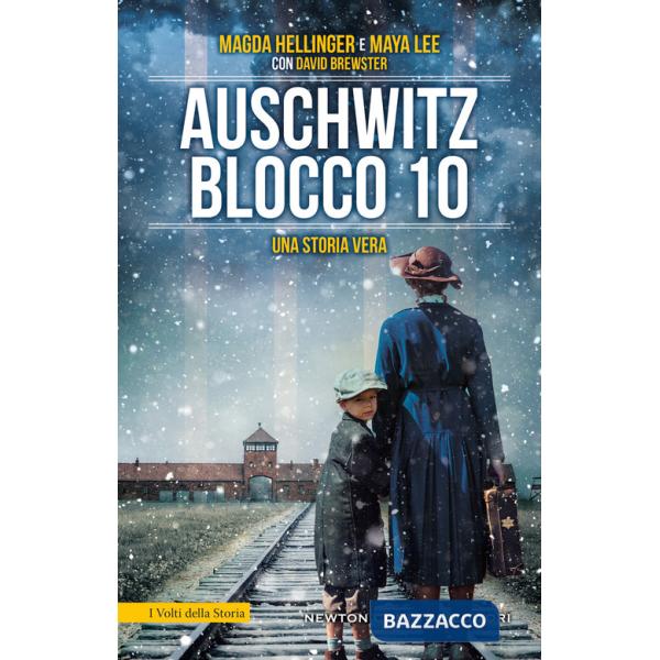 Auschwitz Blocco 10. Una storia vera