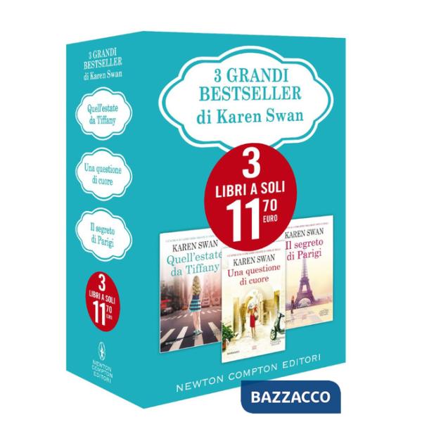 3 grandi bestseller di Karen Swan: Quell'estate da Tiffany-Una questione di cuore-Il segreto di Parigi