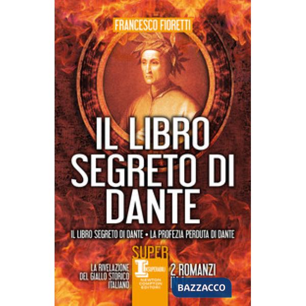 Libro segreto di Dante: Il libro segreto di Dante-La profezia perduta di Dante (Il)