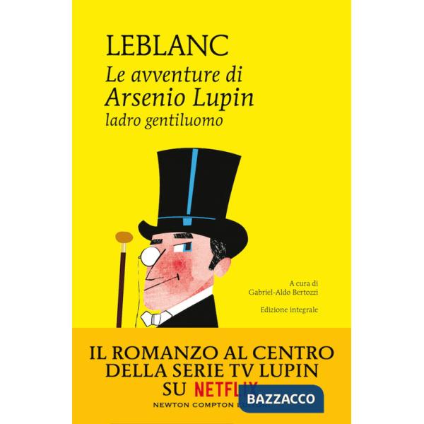 Avventure di Arsenio Lupin. Ladro gentiluomo. Ediz. integrale (Le)