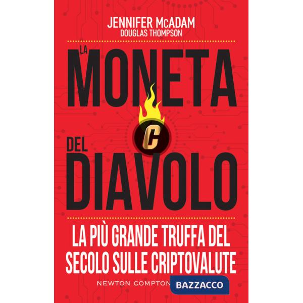 Moneta del diavolo. La più grande truffa del secolo sulle criptovalute (La)