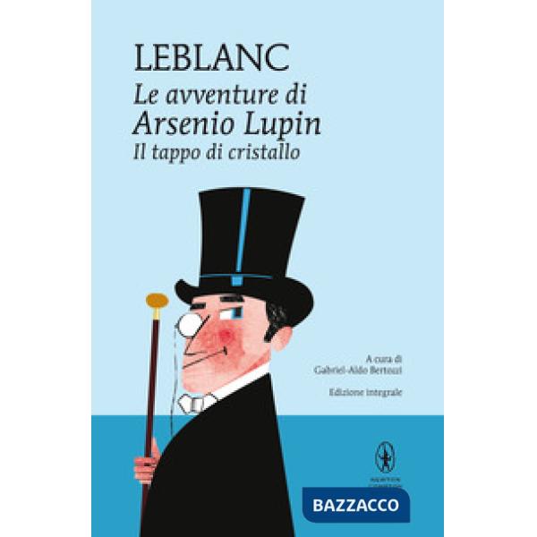 Tappo di cristallo. Le avventure di Arsenio Lupin. Ediz. integrale (Il)