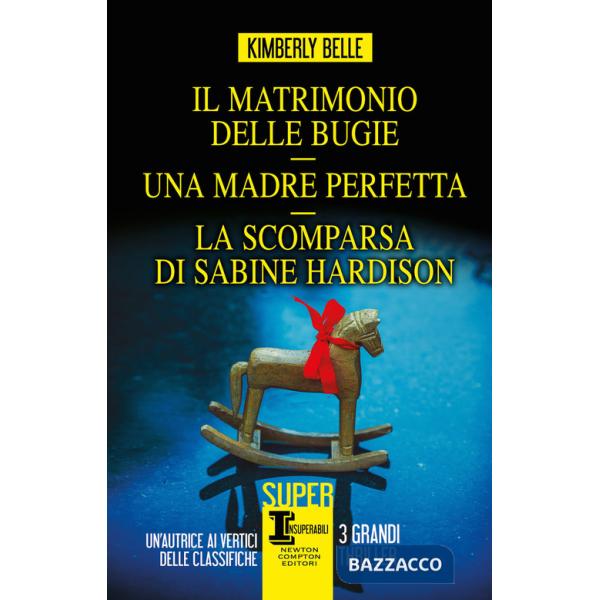 Matrimonio delle bugie-Una madre perfetta-La scomparsa di Sabine Hardison (Il)