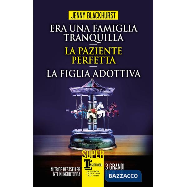 Era una famiglia tranquilla-La paziente perfetta-La figlia adottiva
